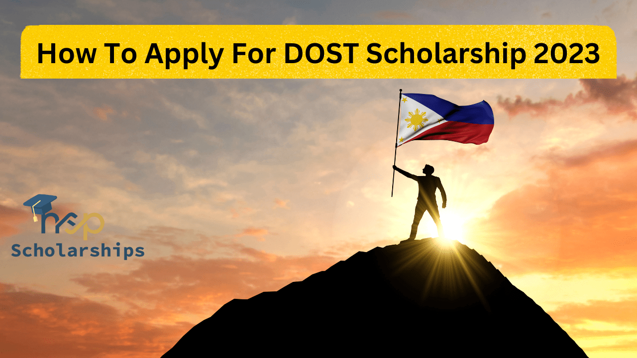 How To Apply For DOST Scholarship 2023 