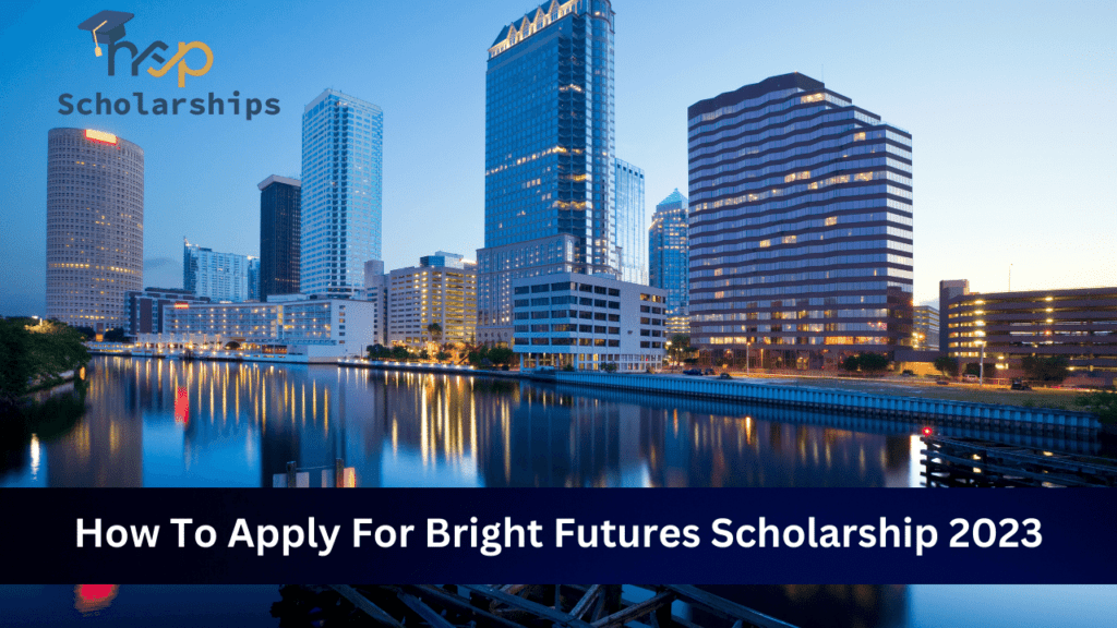 How To Apply For Bright Futures Scholarship 2025