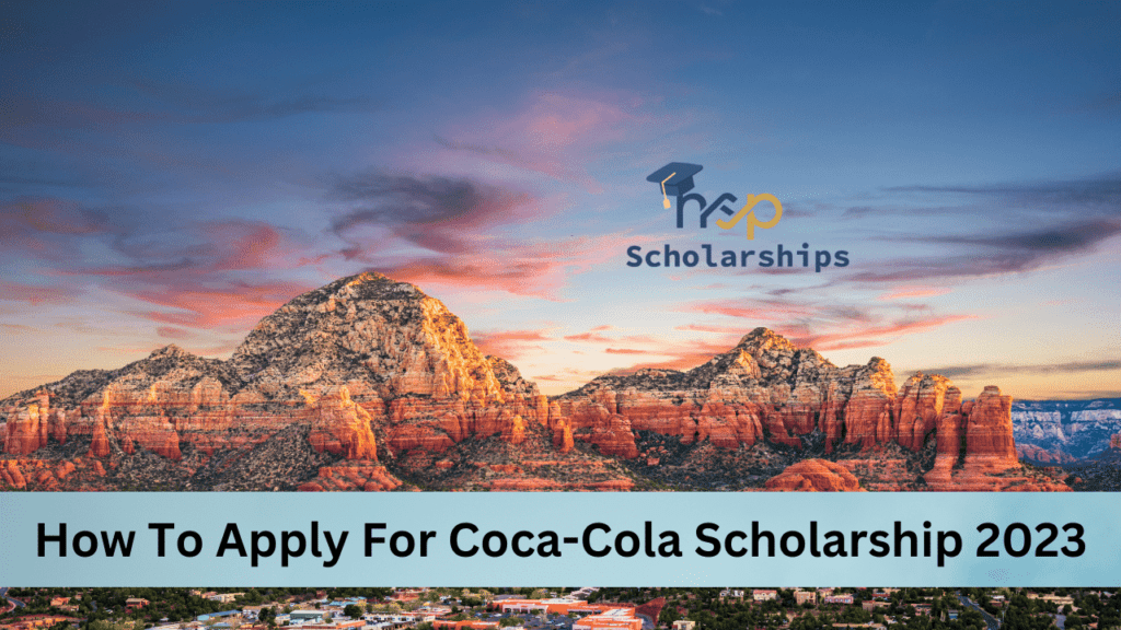 How To Apply For Coca Cola Scholarship 2023   How To Apply For Coca Cola Scholarship 1024x576 