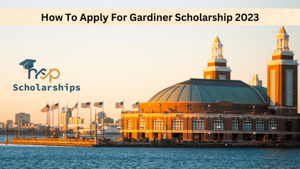 Gardiner Scholarship 2024-Study in USA