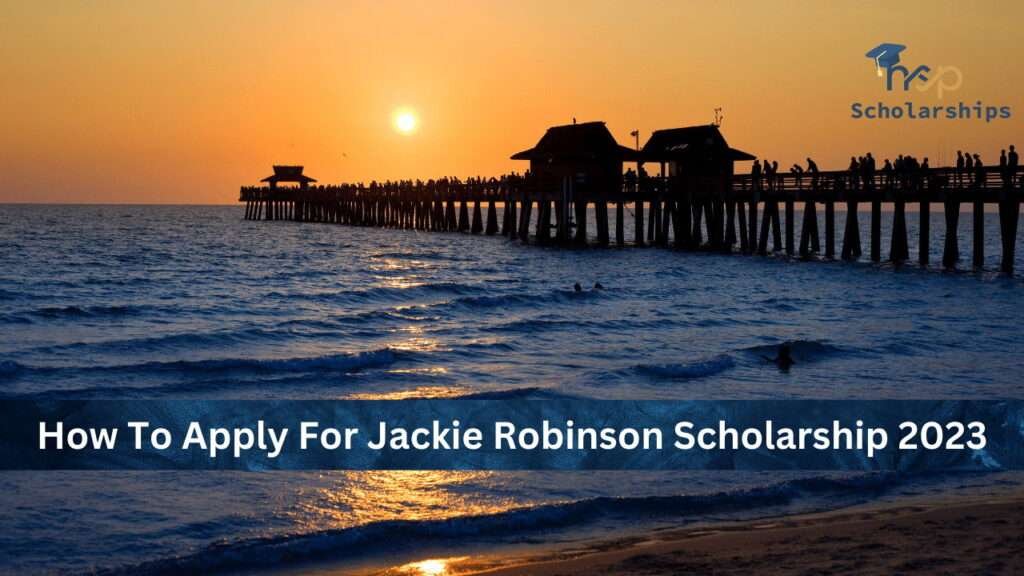 How To Apply For Jackie Robinson Scholarship 2025