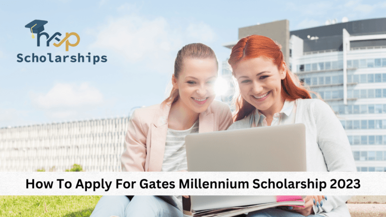 How To Apply For Gates Millennium Scholarship 2023