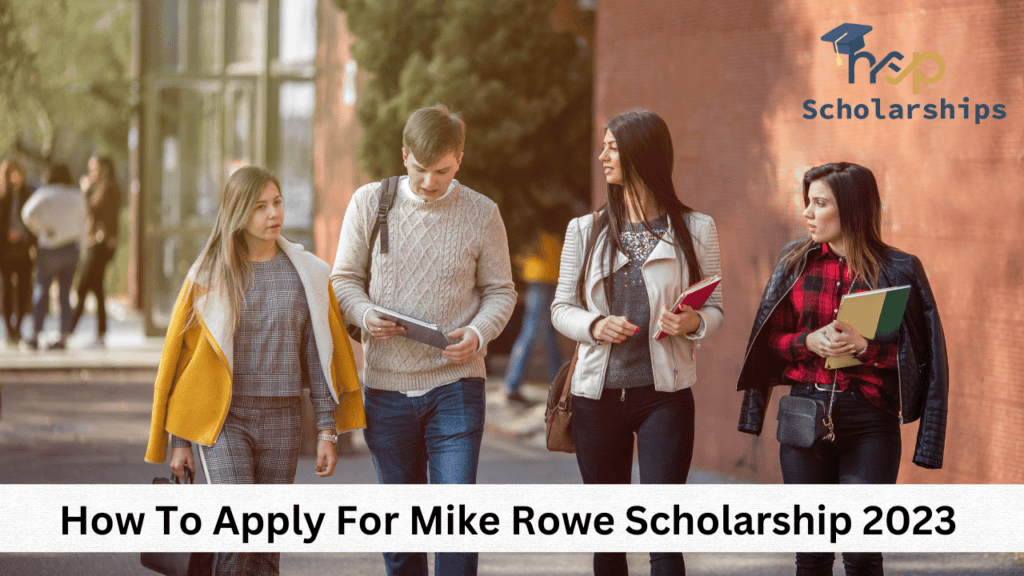 How To Apply For Mike Rowe Scholarship 2023 