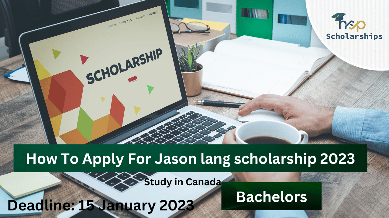 How To Apply For Jason lang scholarship 2023