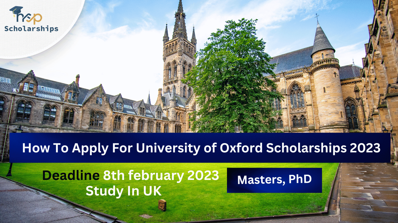 How To Apply For University of Oxford Scholarships 2023 