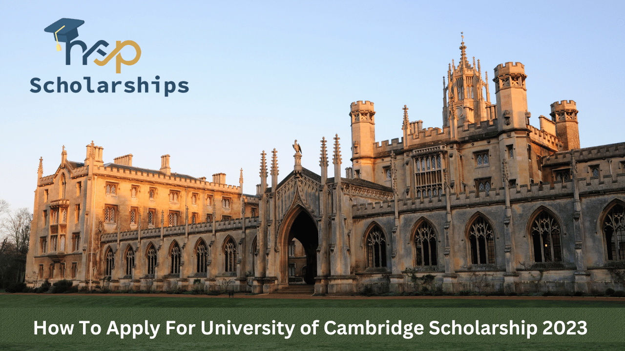 How To Apply For University of Cambridge Scholarship 2023 