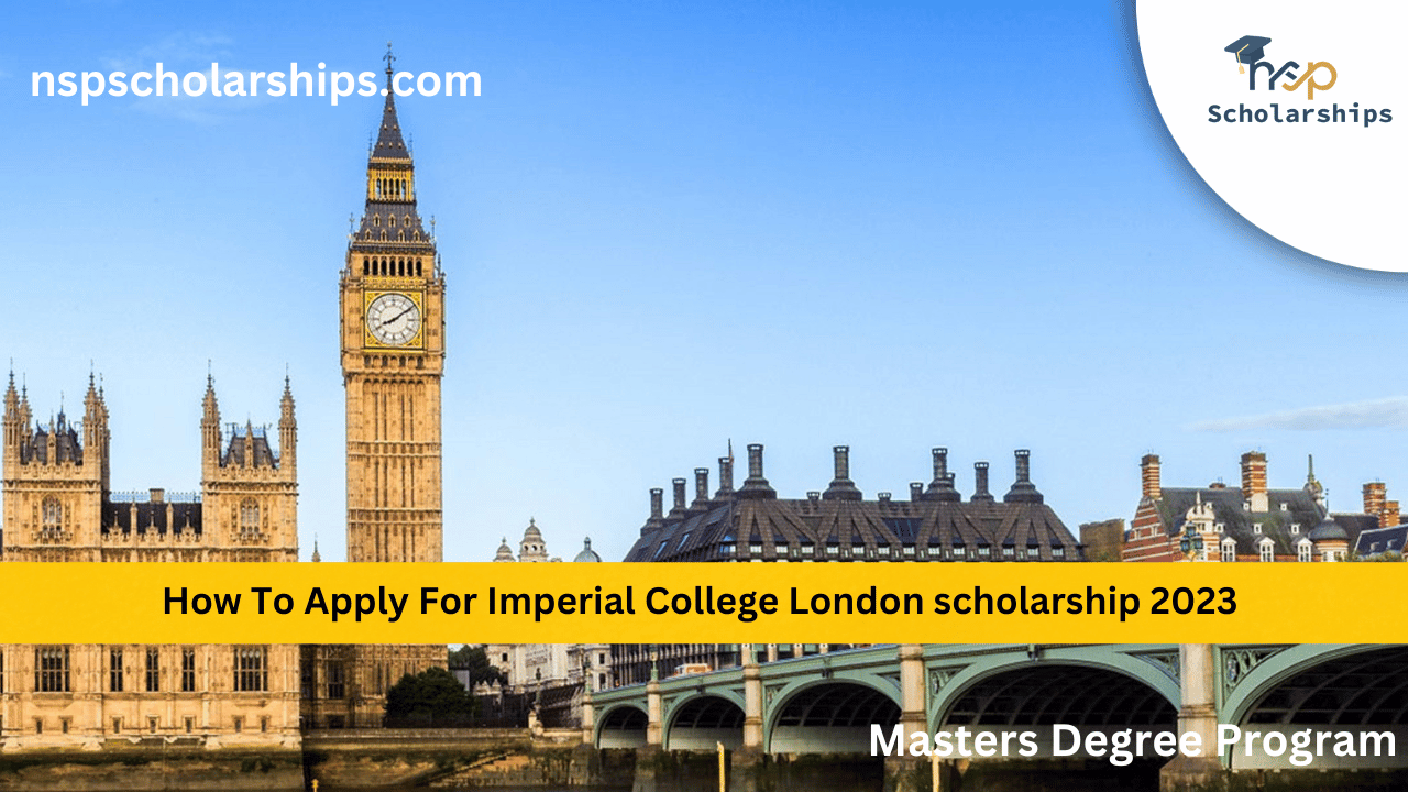 How To Apply For Imperial College London scholarship 2023 