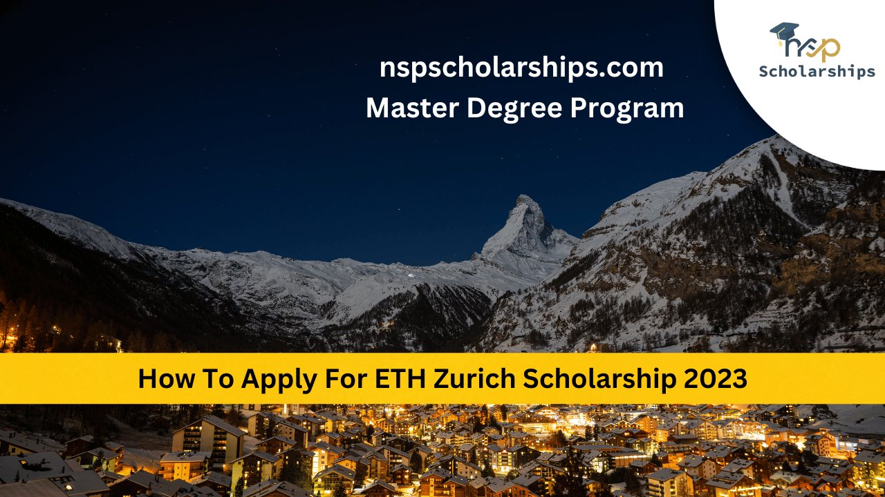 How To Apply For ETH Zurich Scholarship 2023