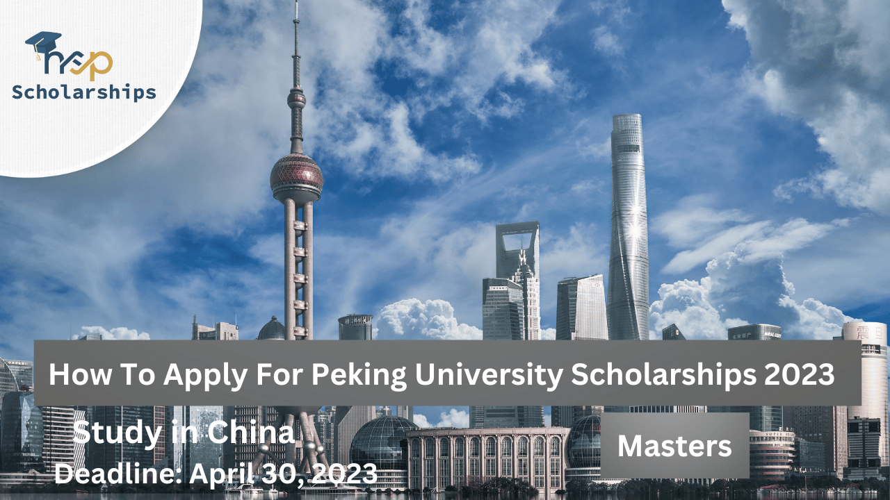 How To Apply For Peking University Scholarships 2023 