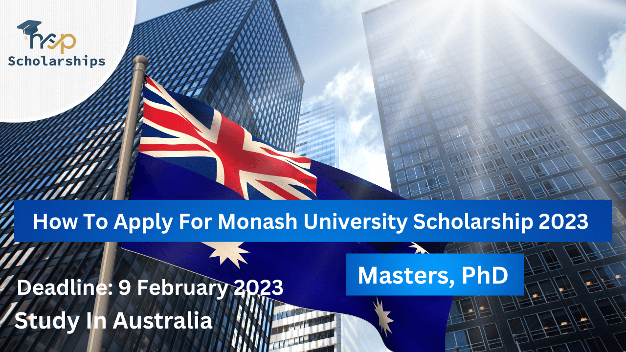 How To Apply For Monash University Scholarship 2023 