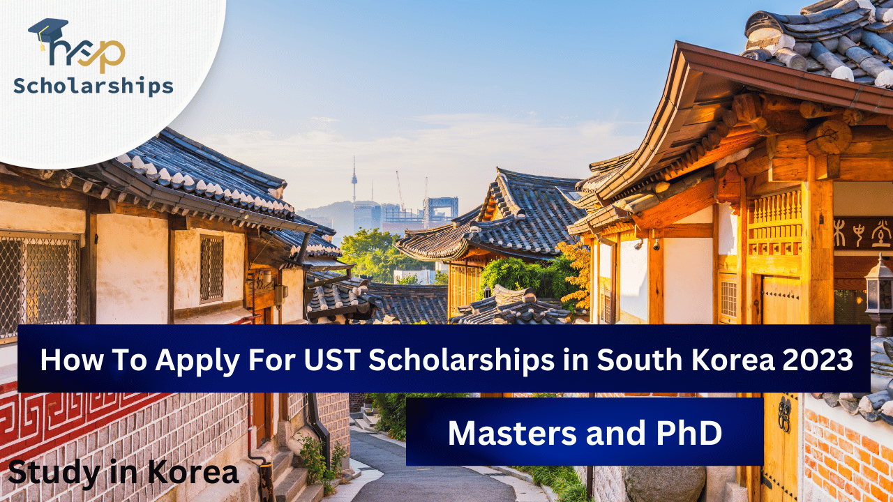How To Apply For UST Scholarships in South Korea 2023