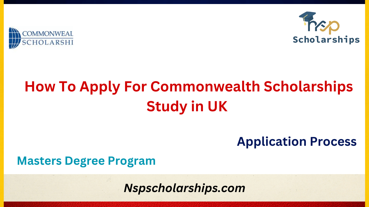 How To Apply For Commonwealth Scholarships 2024