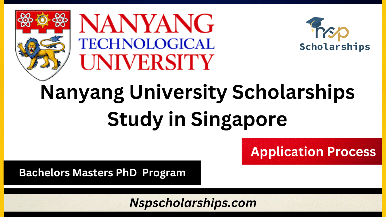 Nanyang University Scholarships 2024-Study in Singapore