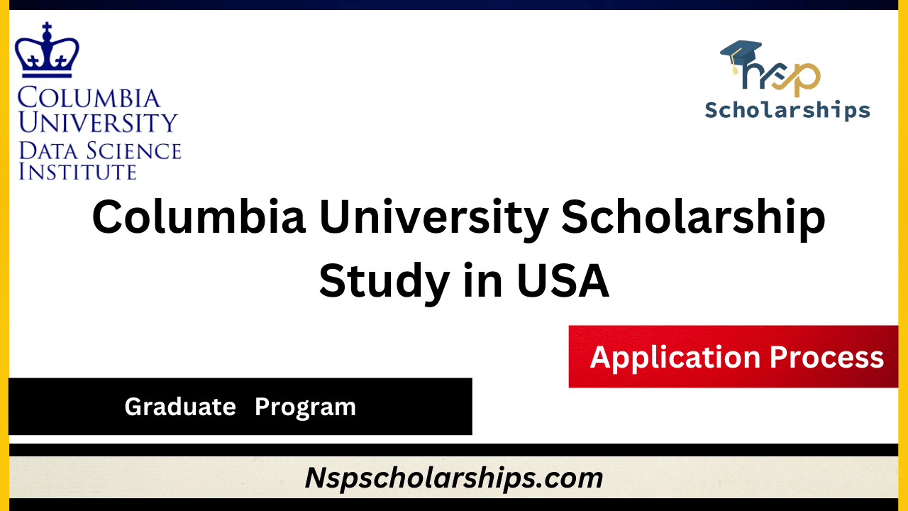 Columbia University Scholarship 2024-Study in USA