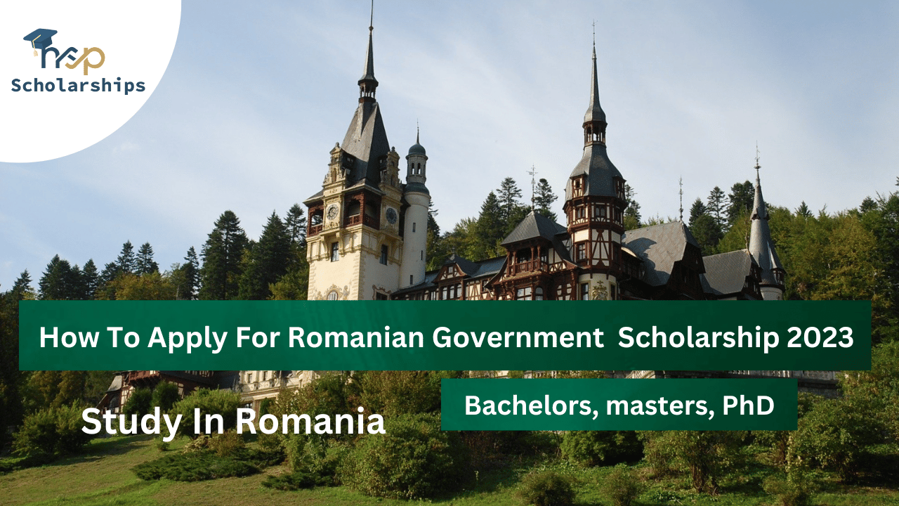 How To Apply For Romanian Government Scholarship