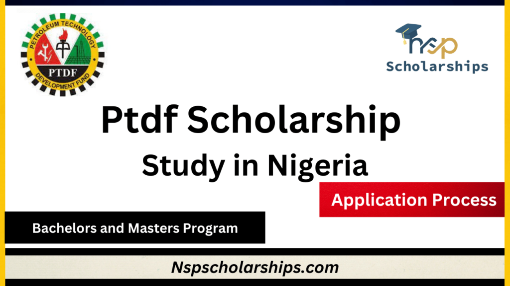 Ptdf Scholarship 2024-Study in Nigeria