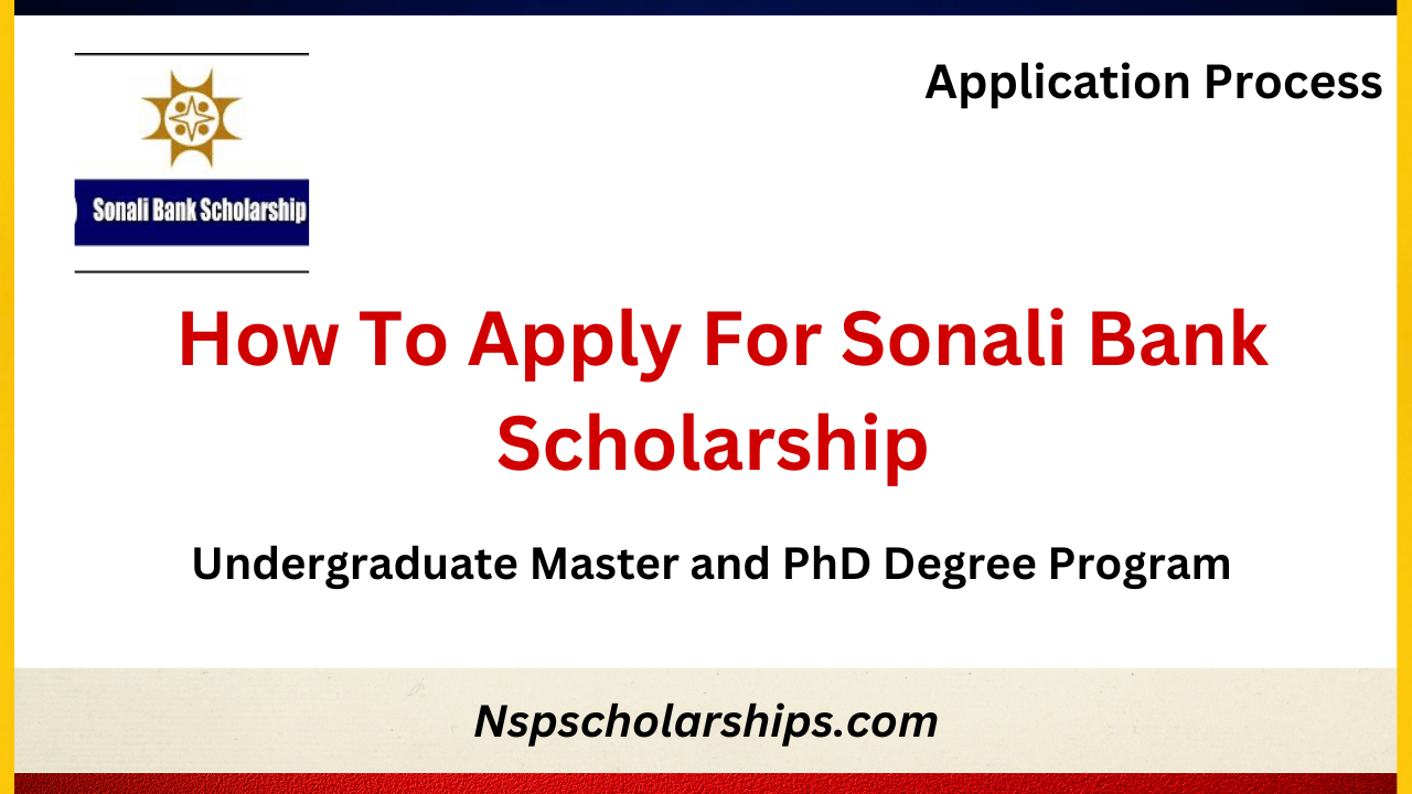 How To Apply For Sonali Bank Scholarship 2023-2024
