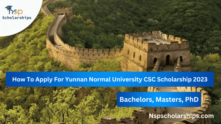 How To Apply For Yunnan Normal University CSC Scholarship 2023