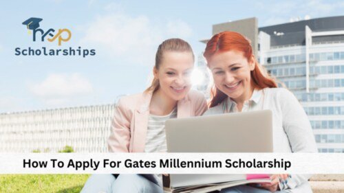 How To Apply For Gates Millennium Scholarship 2025