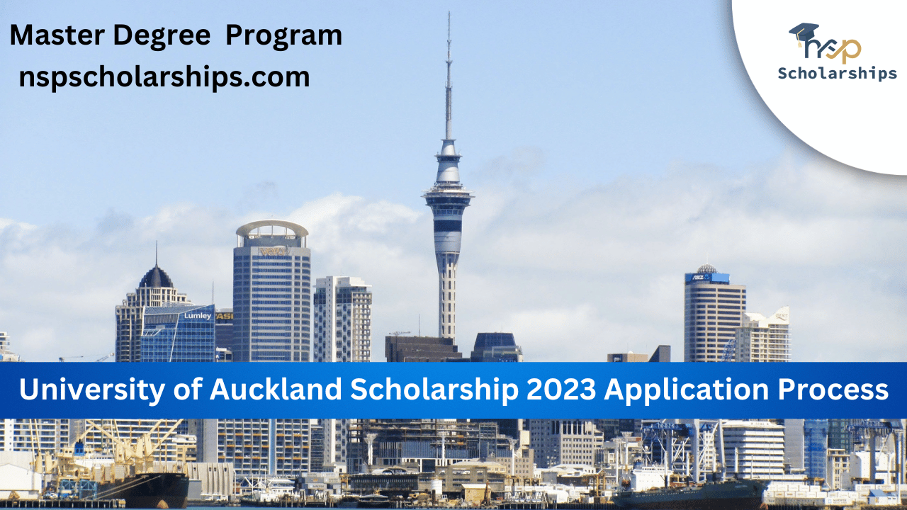 University of Auckland Scholarship 2023 Application Process