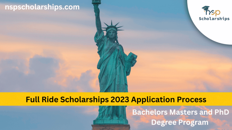 Full Ride Scholarships 2023 Application Process