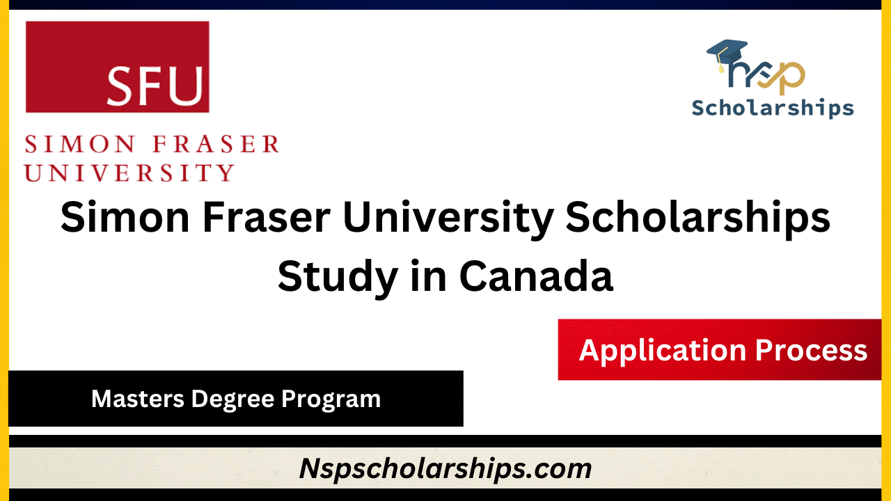 Simon Fraser University Scholarships 2024-Study in Canada