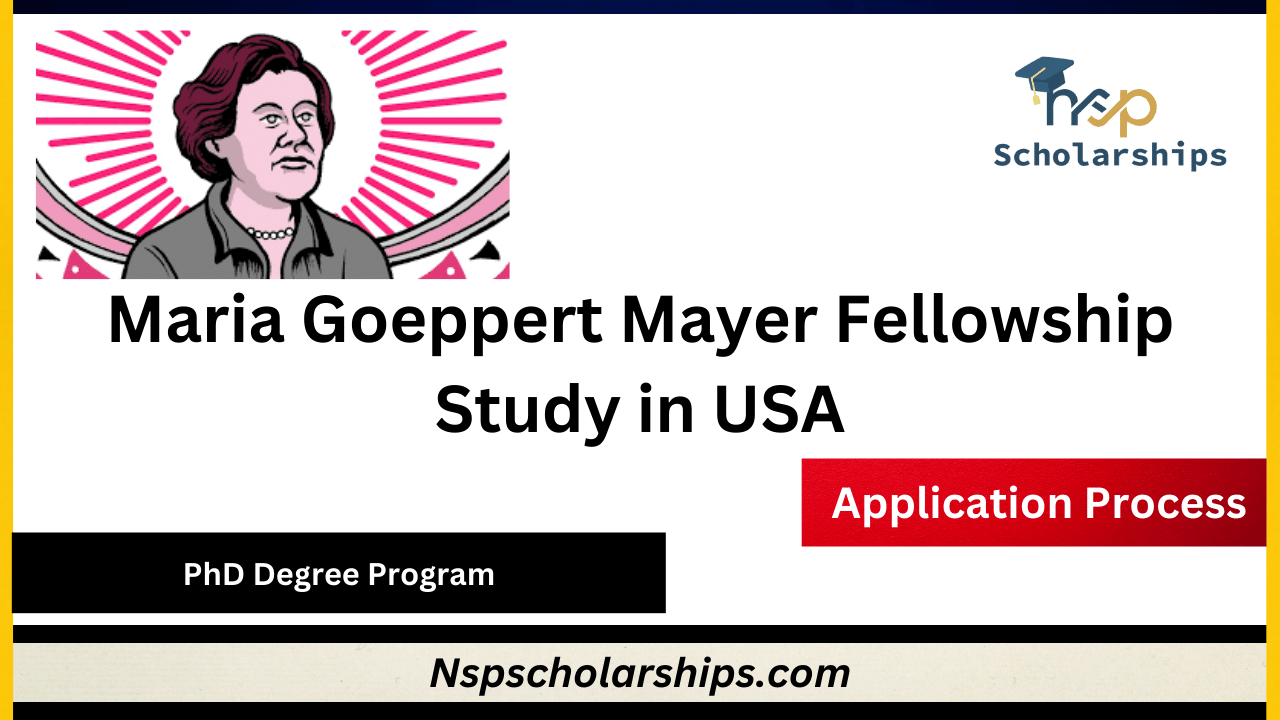 Maria Goeppert Mayer Fellowship 2024-Study in USA