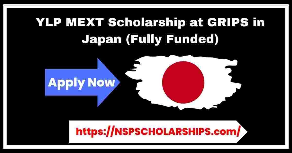 YLP MEXT Scholarship at GRIPS 2025 in Japan (Fully Funded)