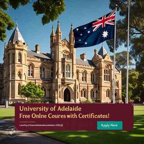 University of Adelaide Free Online Courses 2025 with Certificates | Apply Now!