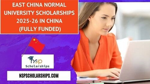 East China Normal University Scholarships 2025-26 in China (Fully Funded)