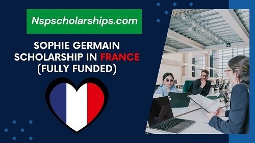 Sophie Germain Scholarship 2025 in France (Fully Funded)