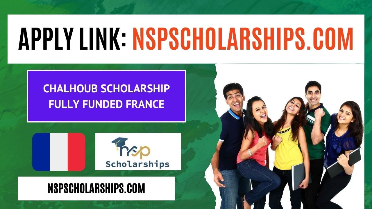 Chalhoub Scholarship 2025 Fully Funded France