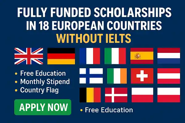 Fully Funded Scholarships in 18 European Countries Without IELTS